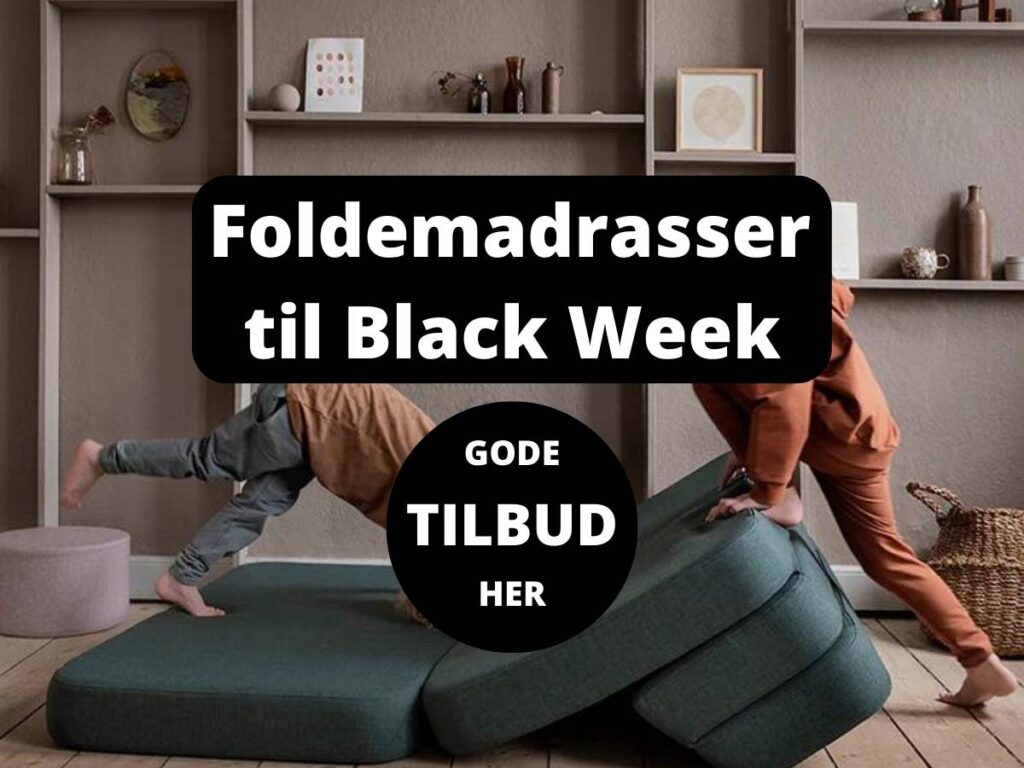 Foldemadras, black week, black, week, tilbud, leg, foldemadrasser, black friday,