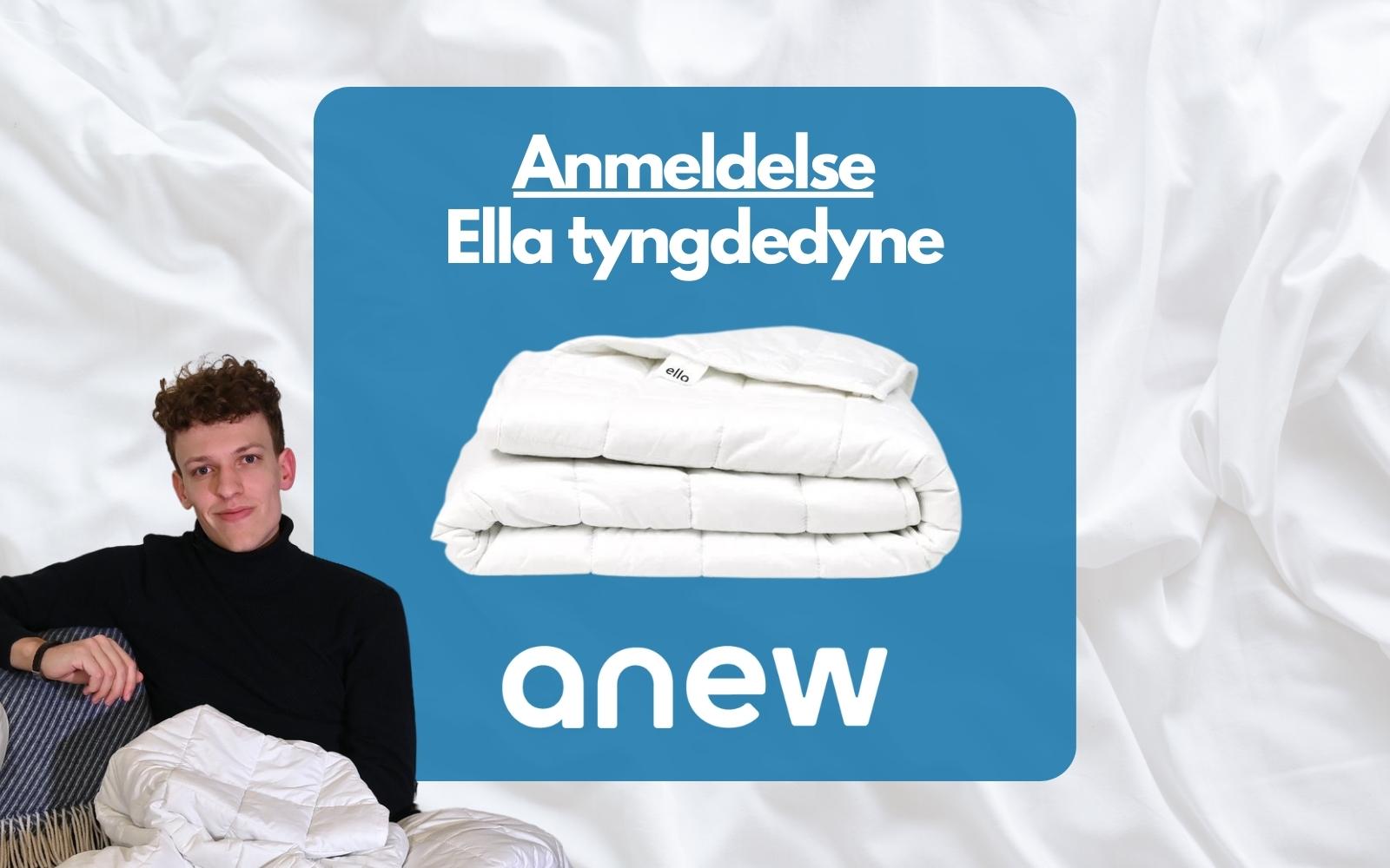 You are currently viewing Ella tyngdedyne test & anmeldelse: Den perfekte tyngdedyne fra Anew Sleep!