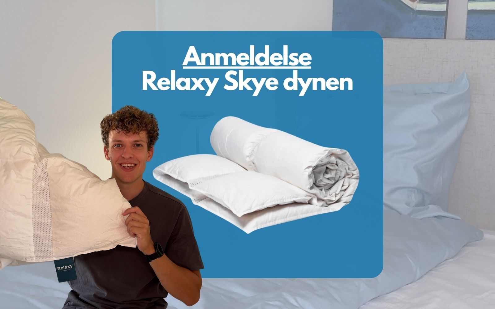 Coverbillede til artiklen "Anmeldelse af Relaxy Skye dynen"